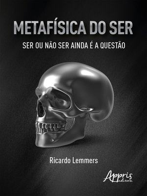 cover image of Metafísica do Ser – Ser ou Não Ser Ainda é a Questão